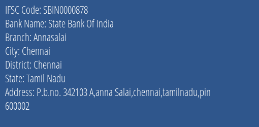 State Bank Of India Annasalai Branch Chennai IFSC Code SBIN0000878