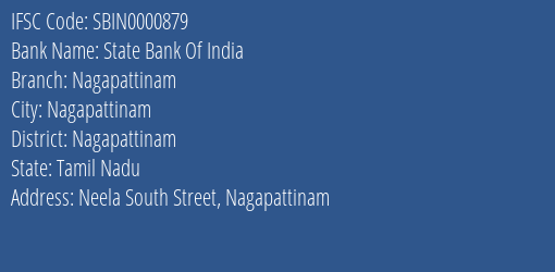 State Bank Of India Nagapattinam Branch Nagapattinam IFSC Code SBIN0000879