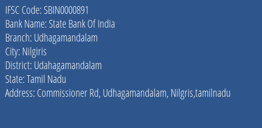 State Bank Of India Udhagamandalam Branch Udahagamandalam IFSC Code SBIN0000891