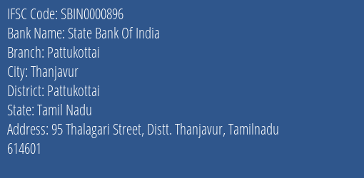 State Bank Of India Pattukottai Branch, Branch Code 000896 & IFSC Code Sbin0000896