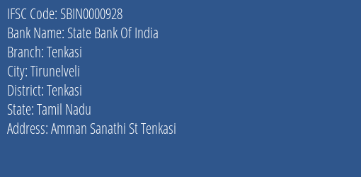 State Bank Of India Tenkasi Branch Tenkasi IFSC Code SBIN0000928