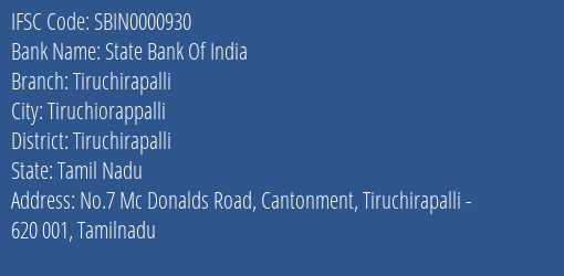 State Bank Of India Tiruchirapalli Branch Tiruchirapalli IFSC Code SBIN0000930
