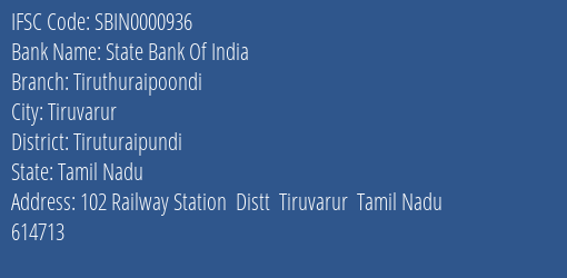 State Bank Of India Tiruthuraipoondi Branch Tiruturaipundi IFSC Code SBIN0000936