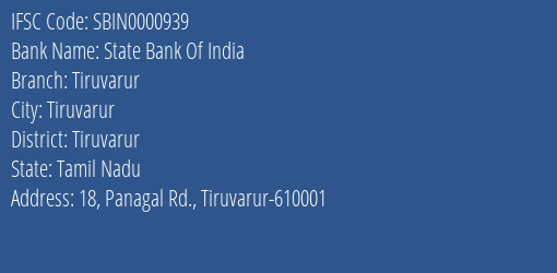 State Bank Of India Tiruvarur Branch Tiruvarur IFSC Code SBIN0000939
