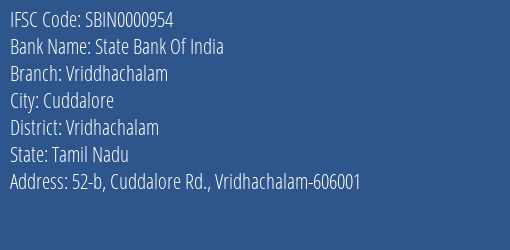 State Bank Of India Vriddhachalam Branch Vridhachalam IFSC Code SBIN0000954