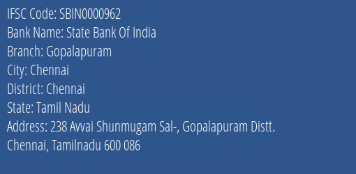 State Bank Of India Gopalapuram Branch, Branch Code 000962 & IFSC Code SBIN0000962