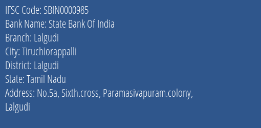 State Bank Of India Lalgudi Branch Lalgudi IFSC Code SBIN0000985