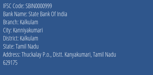 State Bank Of India Kalkulam Branch Kalkulam IFSC Code SBIN0000999