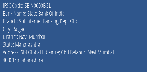 State Bank Of India Sbi Internet Banking Dept Gitc Branch, Branch Code 000BGL & IFSC Code SBIN0000BGL