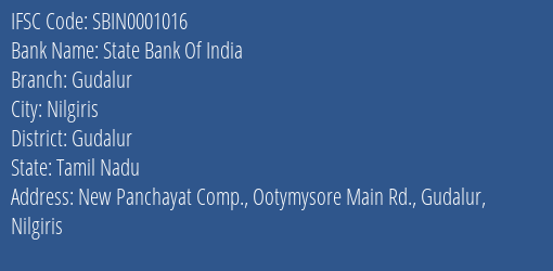 State Bank Of India Gudalur Branch, Branch Code 001016 & IFSC Code Sbin0001016