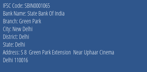 State Bank Of India Green Park Branch, Branch Code 001065 & IFSC Code SBIN0001065