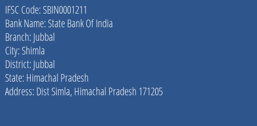 State Bank Of India Jubbal Branch Jubbal IFSC Code SBIN0001211