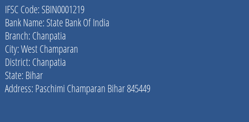 State Bank Of India Chanpatia Branch Chanpatia IFSC Code SBIN0001219