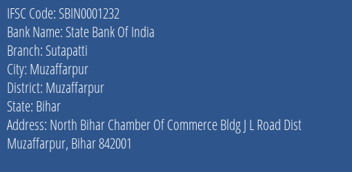 State Bank Of India Sutapatti Branch Muzaffarpur IFSC Code SBIN0001232