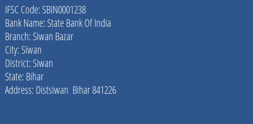 State Bank Of India Siwan Bazar Branch Siwan IFSC Code SBIN0001238