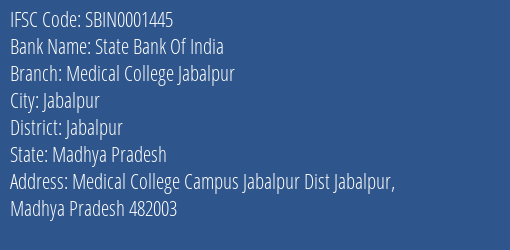 State Bank Of India Medical College Jabalpur Branch, Branch Code 001445 & IFSC Code SBIN0001445
