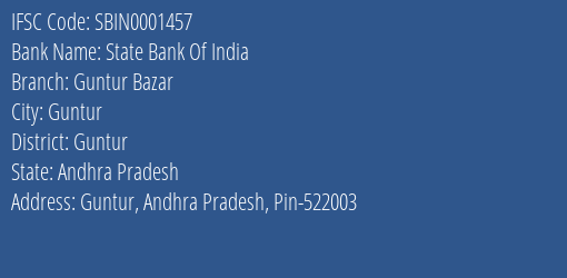 State Bank Of India Guntur Bazar Branch Guntur IFSC Code SBIN0001457