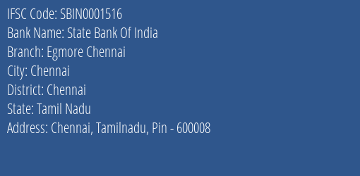 State Bank Of India Egmore Chennai Branch, Branch Code 001516 & IFSC Code SBIN0001516