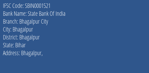 IFSC Code sbin0001521 of State Bank Of India Bhagalpur City Branch