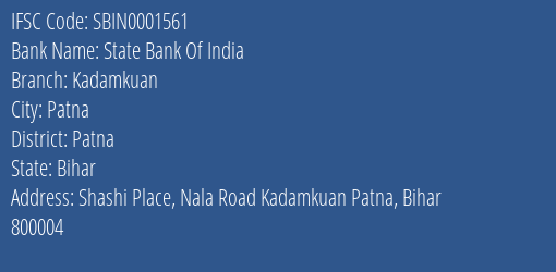 State Bank Of India Kadamkuan Branch Patna IFSC Code SBIN0001561