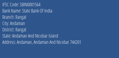 State Bank Of India Rangat Branch, Branch Code 001564 & IFSC Code SBIN0001564
