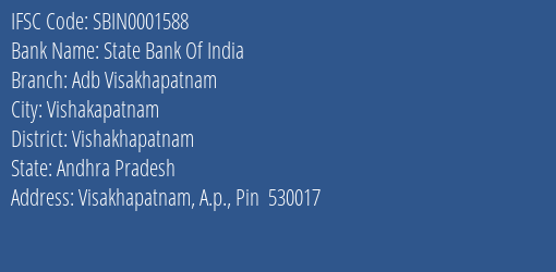 State Bank Of India Adb Visakhapatnam Branch Vishakhapatnam IFSC Code SBIN0001588