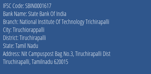 State Bank Of India National Institute Of Technology Trichirapalli Branch Tiruchirapalli IFSC Code SBIN0001617