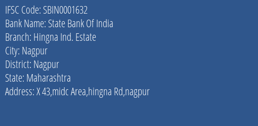 State Bank Of India Hingna Ind. Estate Branch Nagpur IFSC Code SBIN0001632