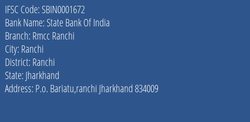 State Bank Of India Rmcc Ranchi Branch Ranchi IFSC Code SBIN0001672