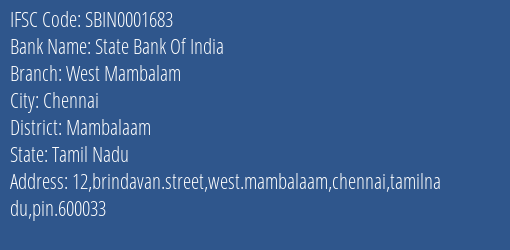 State Bank Of India West Mambalam Branch Mambalaam IFSC Code SBIN0001683
