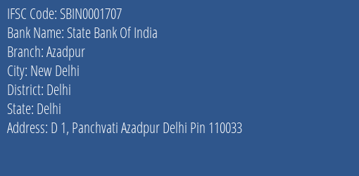 State Bank Of India Azadpur Branch Delhi IFSC Code SBIN0001707