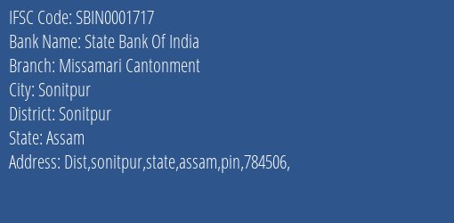State Bank Of India Missamari Cantonment Branch Sonitpur IFSC Code SBIN0001717