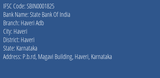 State Bank Of India Haveri Adb Branch, Branch Code 001825 & IFSC Code SBIN0001825