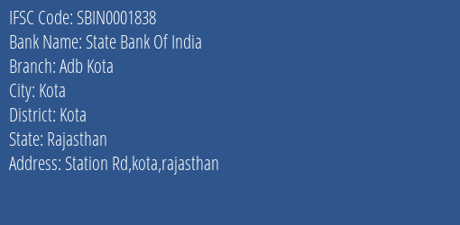 State Bank Of India Adb Kota Branch Kota IFSC Code SBIN0001838