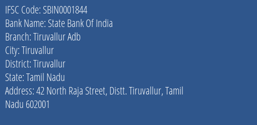 State Bank Of India Tiruvallur Adb Branch Tiruvallur IFSC Code SBIN0001844