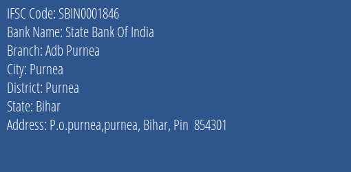 State Bank Of India Adb Purnea Branch Purnea IFSC Code SBIN0001846