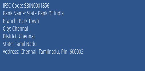 State Bank Of India Park Town Branch Chennai IFSC Code SBIN0001856