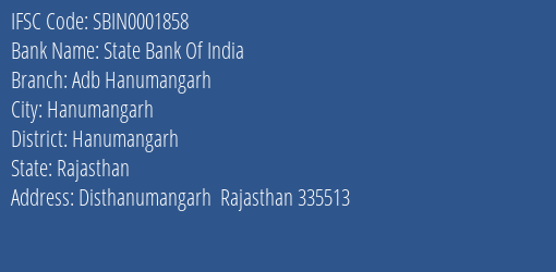 State Bank Of India Adb Hanumangarh Branch, Branch Code 001858 & IFSC Code SBIN0001858