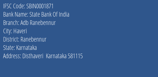 State Bank Of India Adb Ranebennur Branch Ranebennur IFSC Code SBIN0001871