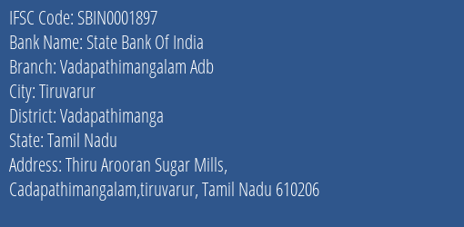 State Bank Of India Vadapathimangalam Adb Branch Vadapathimanga IFSC Code SBIN0001897