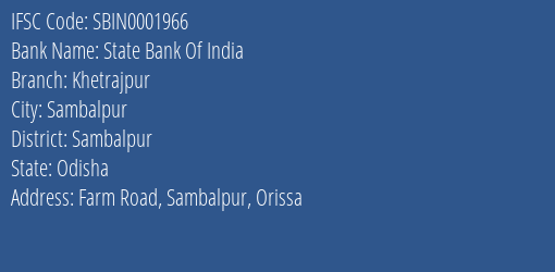 State Bank Of India Khetrajpur Branch Sambalpur IFSC Code SBIN0001966