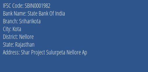 State Bank Of India Sriharikota Branch Nellore IFSC Code SBIN0001982