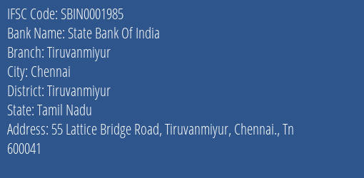 State Bank Of India Tiruvanmiyur Branch Tiruvanmiyur IFSC Code SBIN0001985