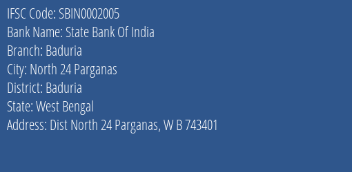 State Bank Of India Baduria Branch Baduria IFSC Code SBIN0002005