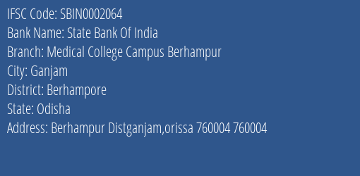 State Bank Of India Medical College Campus Berhampur Branch Berhampore IFSC Code SBIN0002064