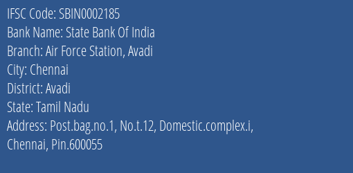 State Bank Of India Air Force Station Avadi Branch Avadi IFSC Code SBIN0002185