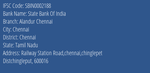 State Bank Of India Alandur Chennai Branch Chennai IFSC Code SBIN0002188