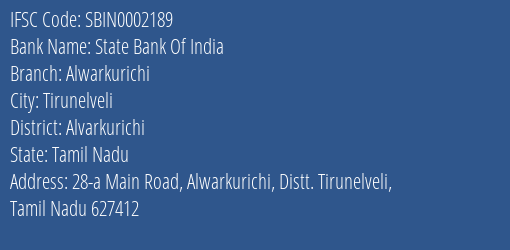 State Bank Of India Alwarkurichi Branch Alvarkurichi IFSC Code SBIN0002189