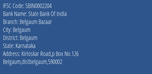 State Bank Of India Belgaum Bazaar Branch Belgaum IFSC Code SBIN0002204