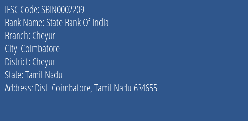 State Bank Of India Cheyur Branch Cheyur IFSC Code SBIN0002209